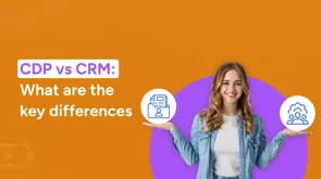 CDP vs CRM: Key differences and which one you need CDP vs CRM: Key differences and which one you need
