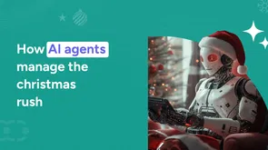 How AI agents manage the Christmas rush How AI agents manage the Christmas rush