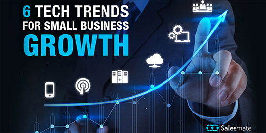 6 Tech trends for small business growth