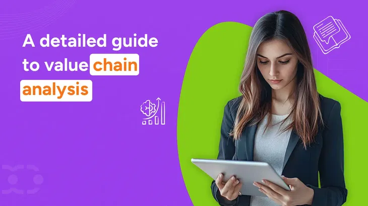 Value chain analysis: Definition, benefits, steps and examples