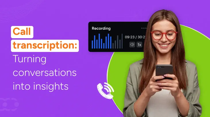 Call transcription: How does it improve business calls?