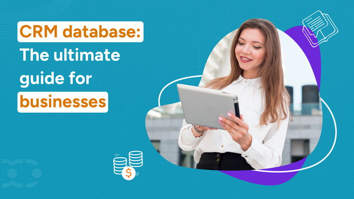 CRM Database: The ultimate guide for businesses