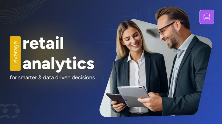 Retail analytics: Turning data into decisions 