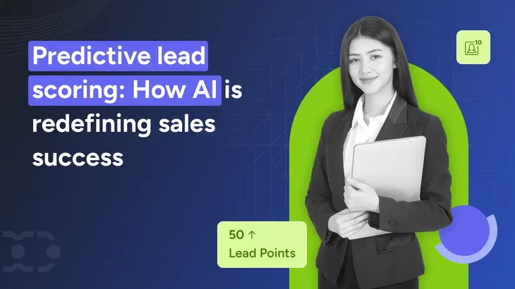 Predictive lead scoring: How AI is redefining sales success