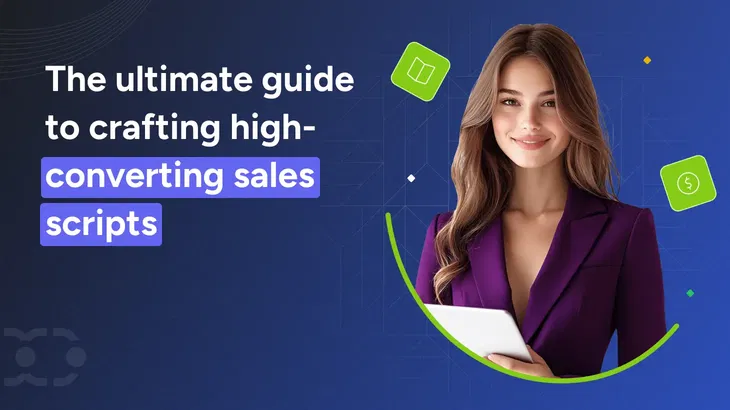 The ultimate guide to crafting high-converting sales scripts