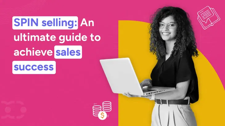 SPIN selling: An ultimate guide to achieve sales success