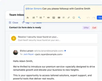 Collaborate effortlessly to resolve queries faster Collaborate effortlessly to resolve queries faster