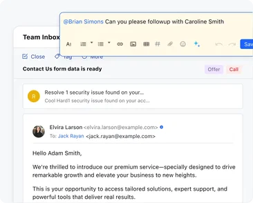 Collaborate effortlessly to resolve queries faster Collaborate effortlessly to resolve queries faster