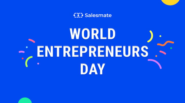 World Entrepreneurs' Day – Celebrating visionary and empowerment